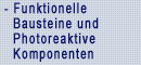 Funktionelle Bausteine und Photoreaktive Komponenten